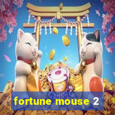 fortune mouse 2